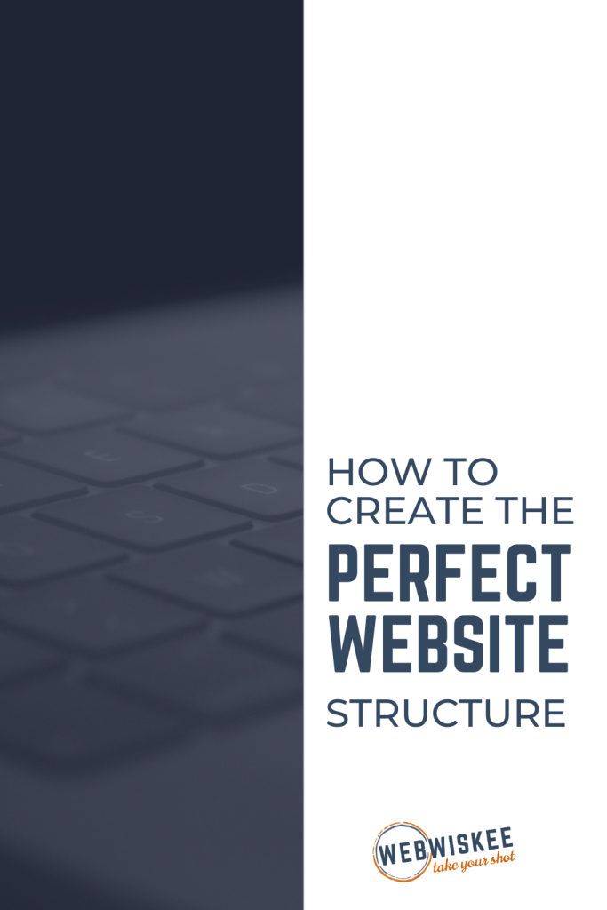 How to Create the Perfect Website Structure by WebWiskee