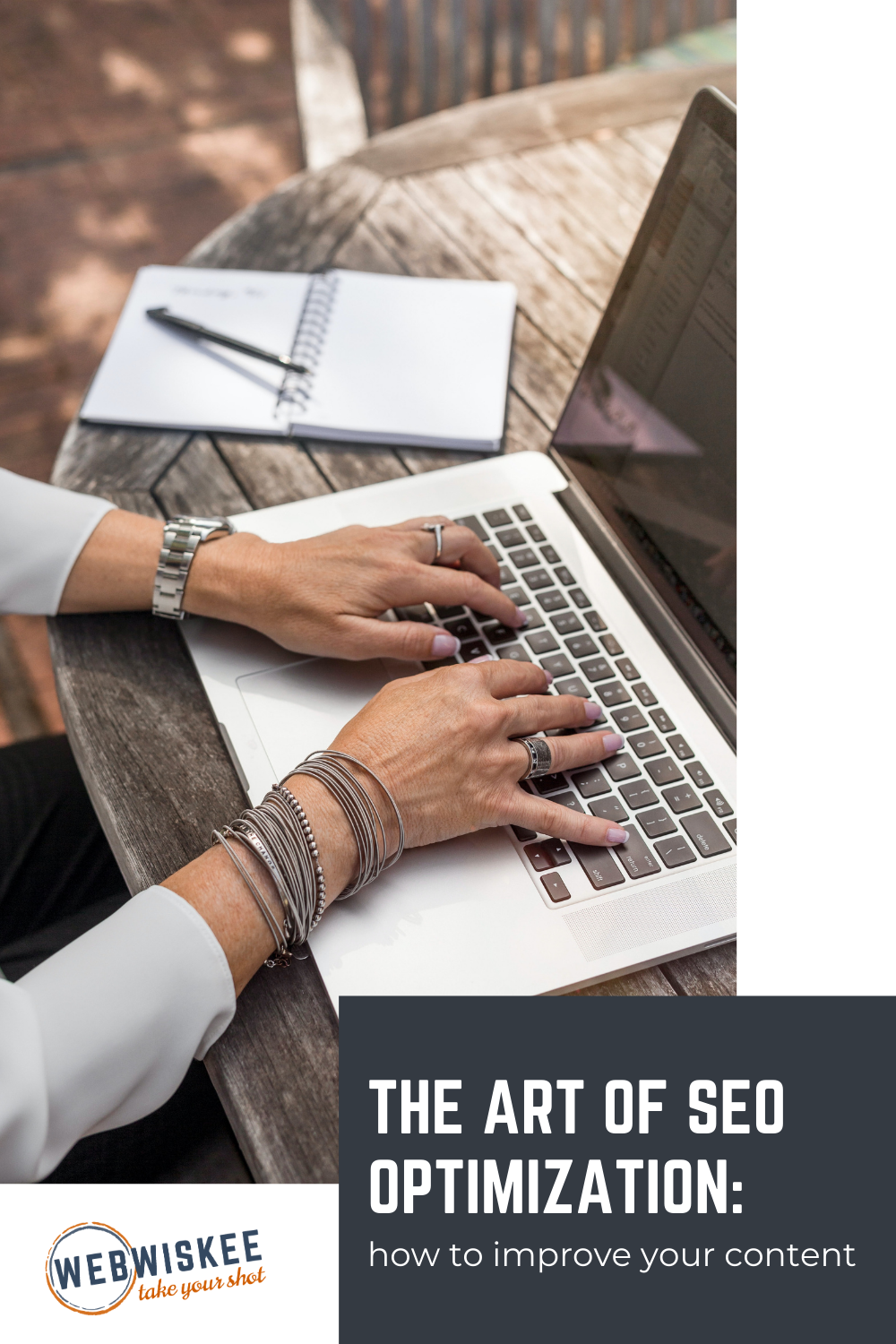 The art of SEO optimization: how to improve your content by WebWiskee