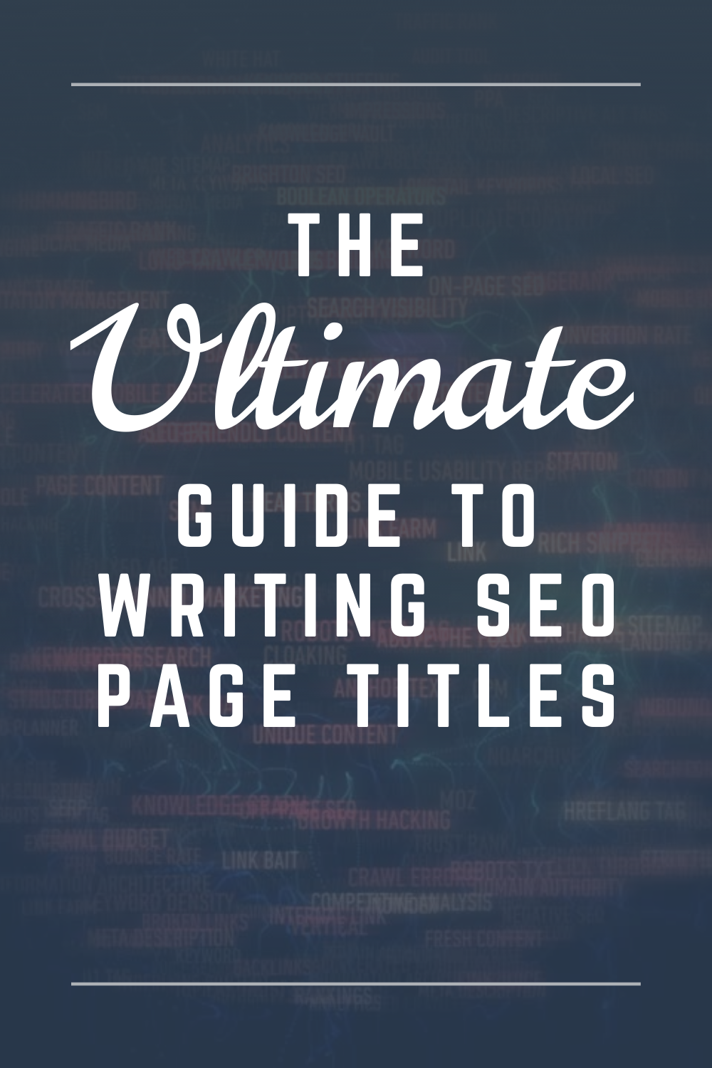 The ultimate guide to writing SEO page titles by WebWiskee
