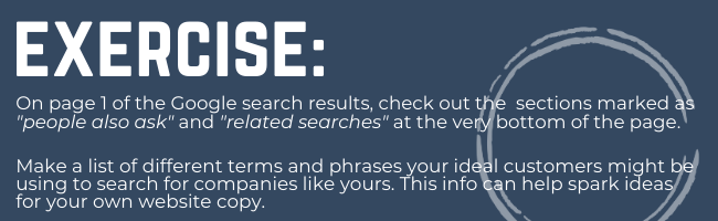 Exercise - make a list of different terms that customers might use to search for your business